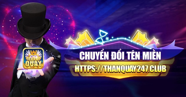 than-quay-247-club-dang-cap-quay-game-uy-tin