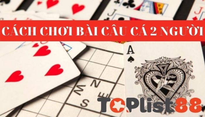 Chơi câu cá 2 người